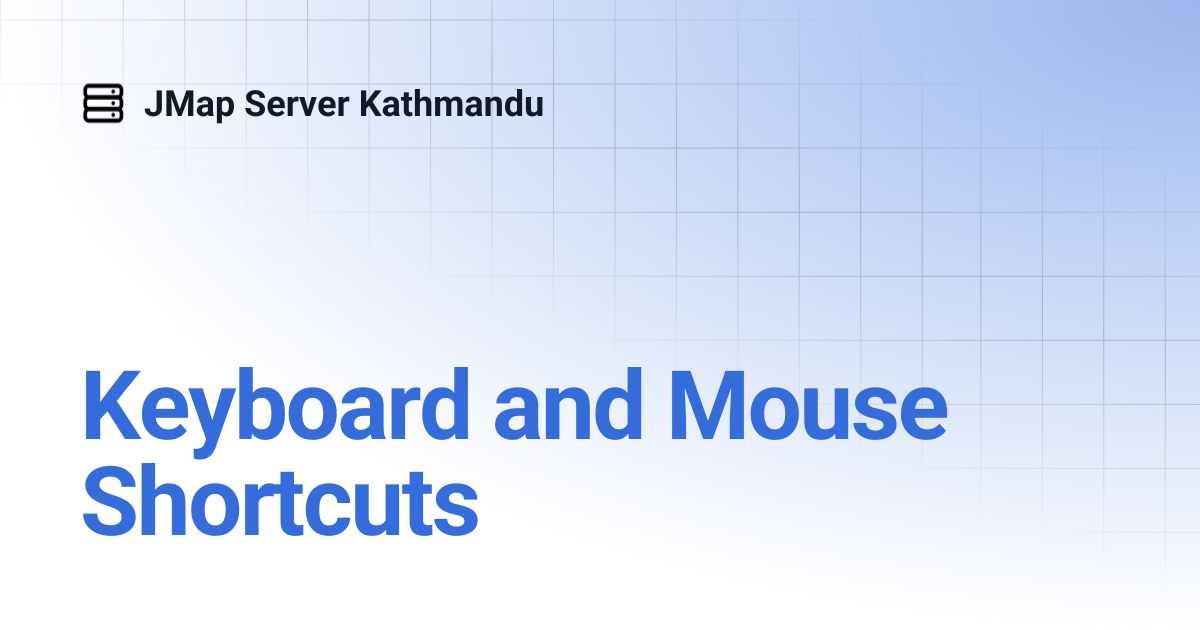 Keyboard and Mouse Shortcuts | English | JMap Server Kathmandu