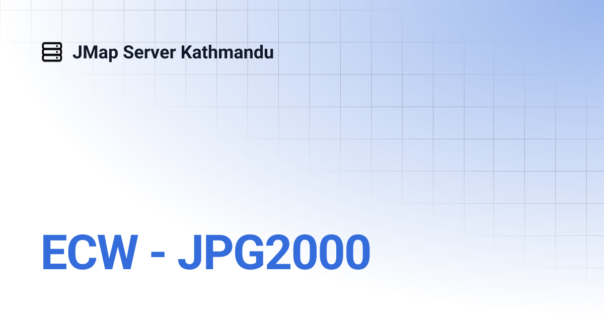 ECW - JPG2000 | English | JMap Server Kathmandu