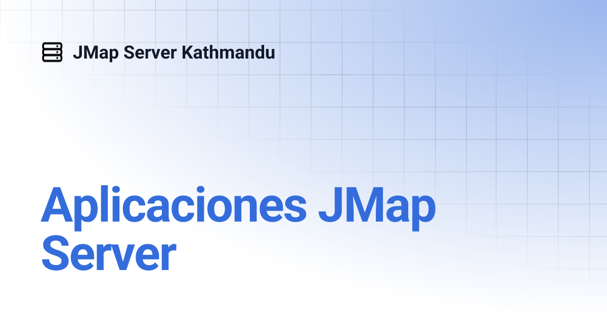 Aplicaciones JMap Server | Español | JMap Server Kathmandu