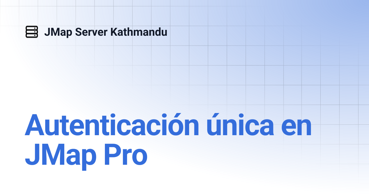 Autenticación única en JMap Pro | Español | JMap Server Kathmandu